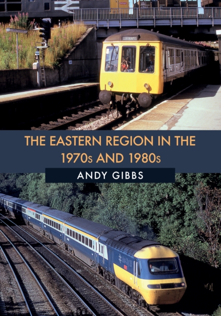 The Eastern Region in the 1970s and 1980s, EPUB eBook