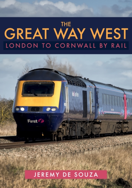 The Great Way West: London to Cornwall by Rail, EPUB eBook
