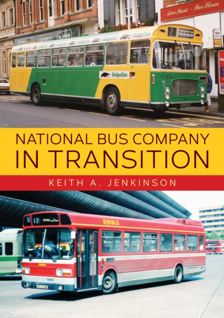 National Bus Company In Transition, Paperback / softback Book