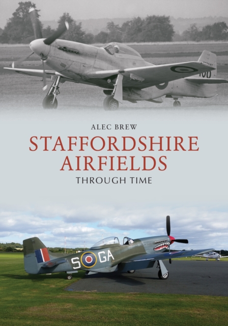 Staffordshire Airfields Through Time, EPUB eBook