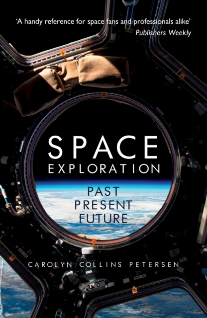 Space Exploration : Past, Present, Future, Paperback / softback Book