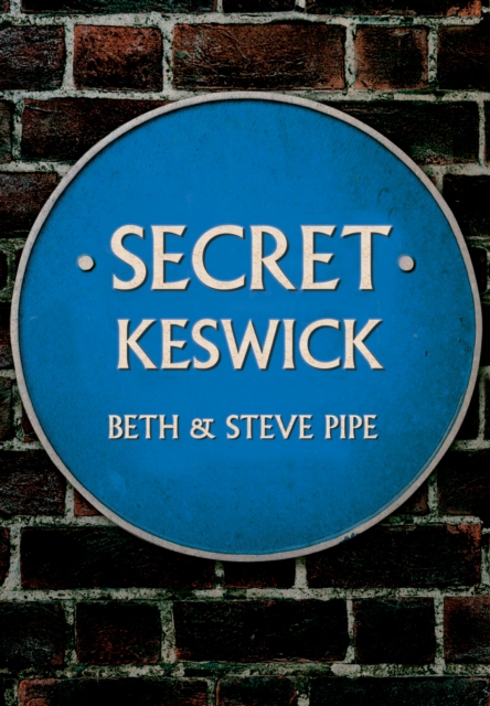 Secret Keswick, Paperback / softback Book