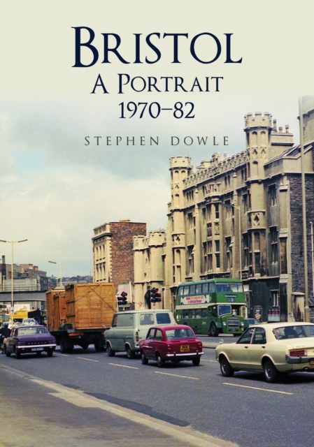 Bristol A Portrait 1970-82, Paperback / softback Book