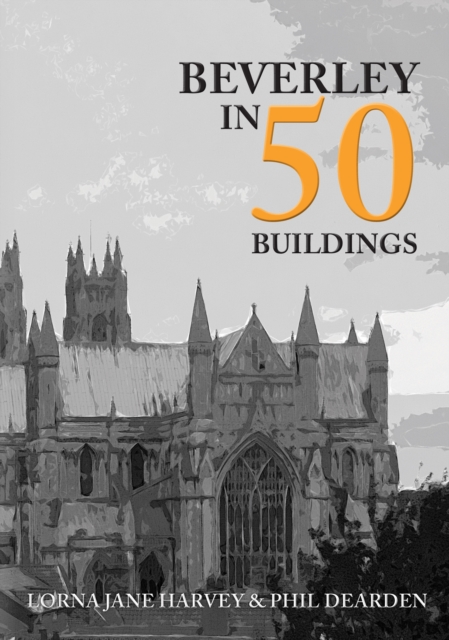 Beverley in 50 Buildings, EPUB eBook