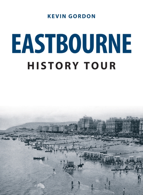 Eastbourne History Tour, EPUB eBook