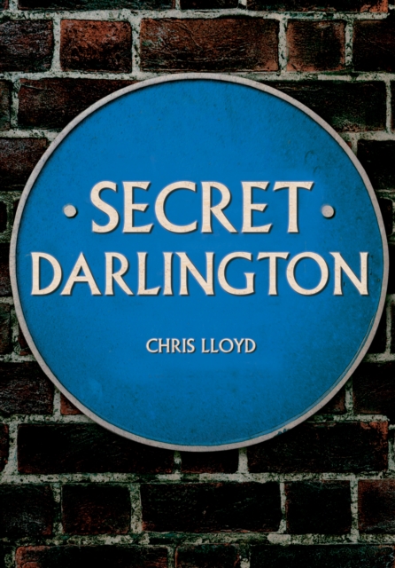 Secret Darlington, Paperback / softback Book