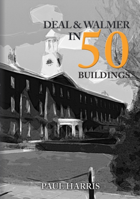 Deal and Walmer in 50 Buildings, EPUB eBook