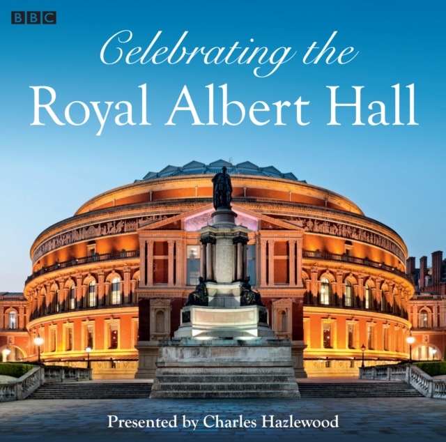 Celebrating The Royal Albert Hall, eAudiobook MP3 eaudioBook