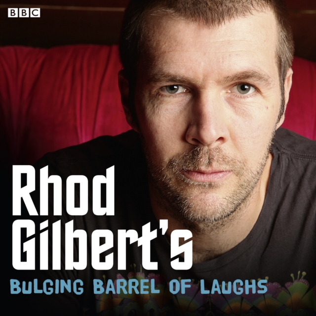 Rhod Gilbert's Bulging Barrel Of Laughs : Complete Series 1, eAudiobook MP3 eaudioBook
