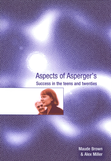 Aspects of Asperger's : Success in the Teens and Twenties, PDF eBook