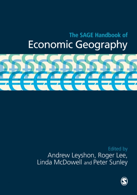 The SAGE Handbook of Economic Geography, PDF eBook