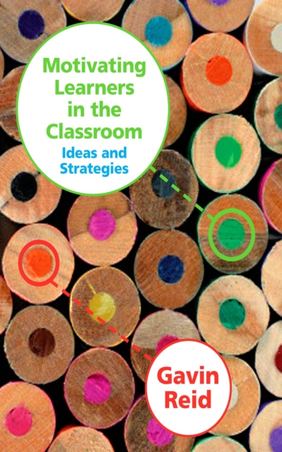 Motivating Learners in the Classroom : Ideas and Strategies, EPUB eBook