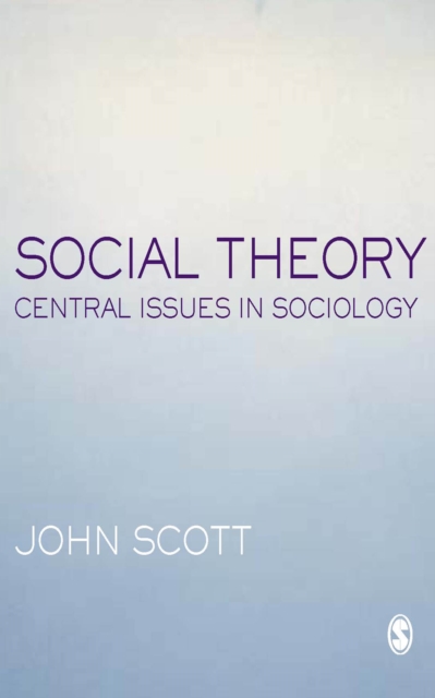 Social Theory : Central Issues in Sociology, EPUB eBook