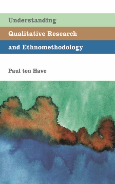 Understanding Qualitative Research and Ethnomethodology, EPUB eBook
