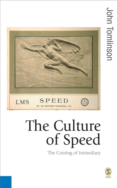 The Culture of Speed : The Coming of Immediacy, EPUB eBook