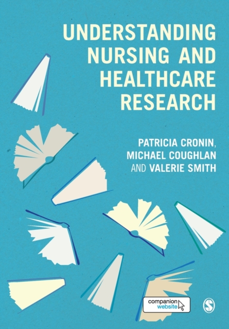 Understanding Nursing and Healthcare Research, Paperback / softback Book
