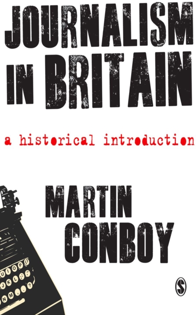 Journalism in Britain : A Historical Introduction, EPUB eBook