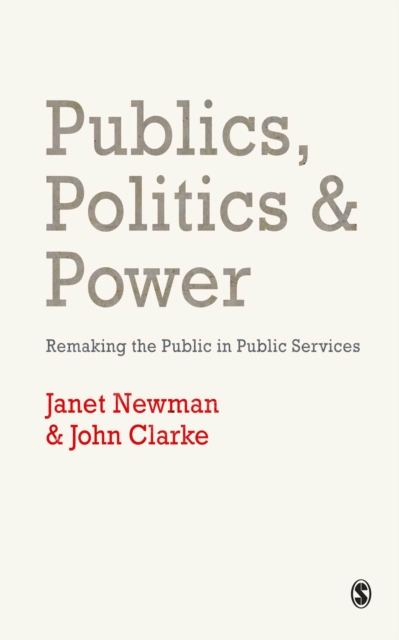 Publics, Politics and Power : Remaking the Public in Public Services, EPUB eBook