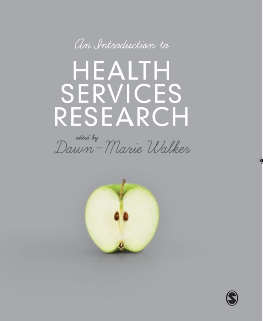 An Introduction to Health Services Research : A Practical Guide, Paperback / softback Book