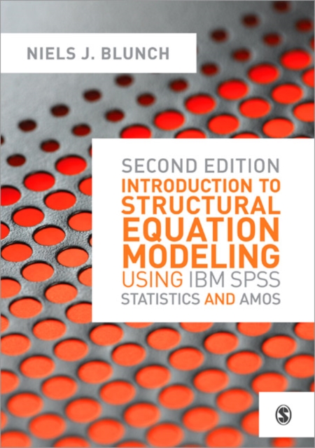 Introduction to Structural Equation Modeling Using IBM SPSS Statistics and Amos, Paperback / softback Book