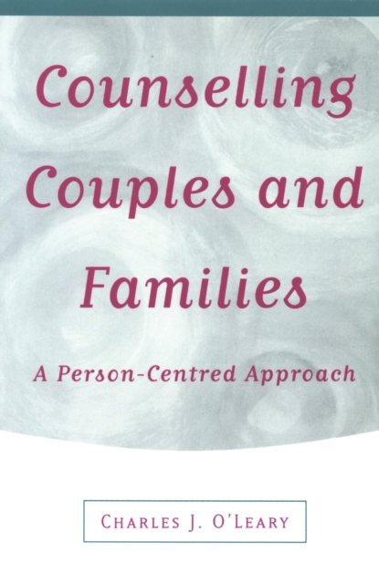 Counselling Couples and Families : A Person-Centred Approach, PDF eBook