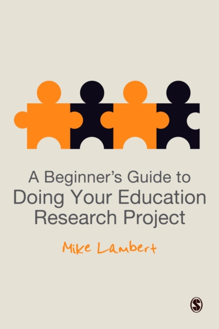 A Beginner's Guide to Doing Your Education Research Project, PDF eBook