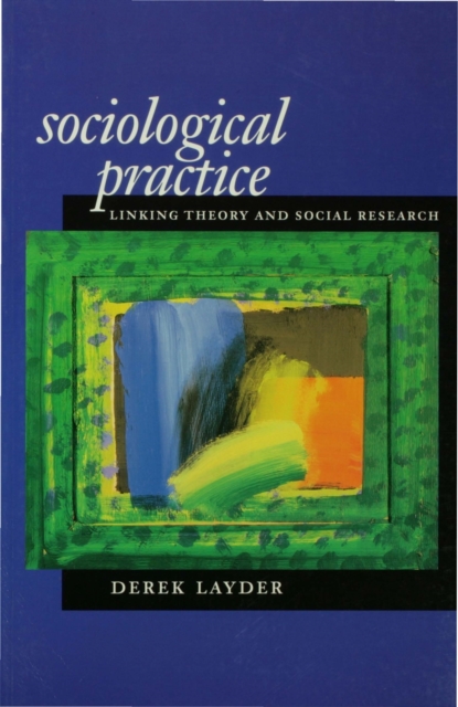 Sociological Practice : Linking Theory and Social Research, PDF eBook