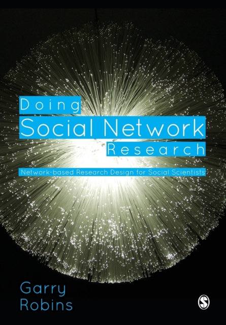 Doing Social Network Research : Network-based Research Design for Social Scientists, Paperback / softback Book