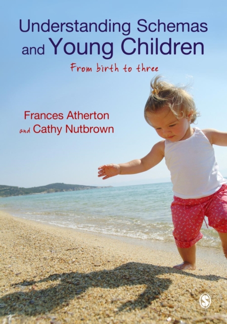 Understanding Schemas and Young Children : From Birth to Three, PDF eBook