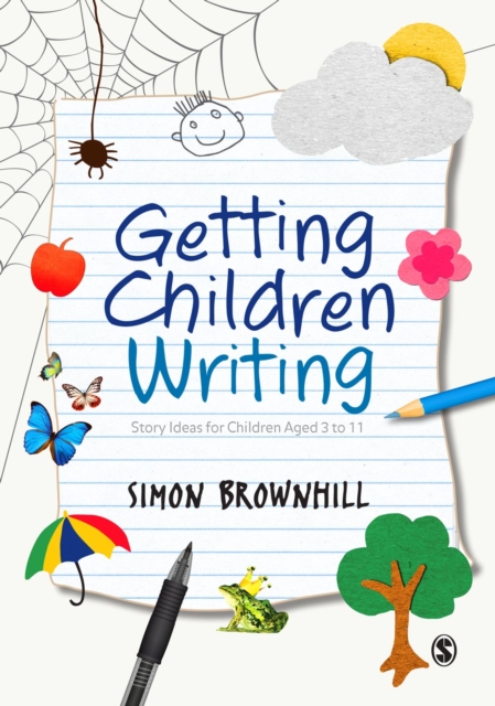 Getting Children Writing : Story Ideas for Children Aged 3 to 11, PDF eBook