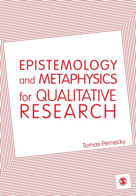 Epistemology and Metaphysics for Qualitative Research, Paperback / softback Book