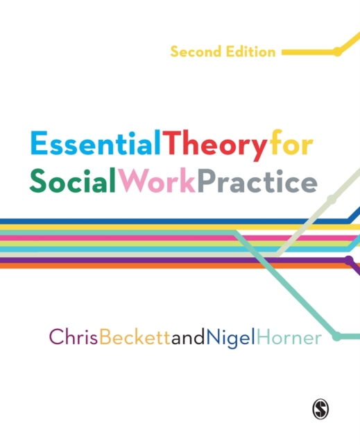 Essential Theory for Social Work Practice, Paperback / softback Book