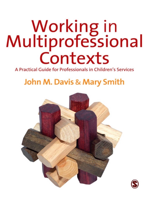 Working in Multi-professional Contexts : A Practical Guide for Professionals in Children's Services, EPUB eBook