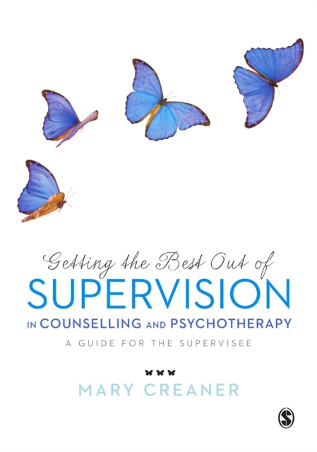Getting the Best Out of  Supervision in Counselling & Psychotherapy : A Guide for the Supervisee, EPUB eBook