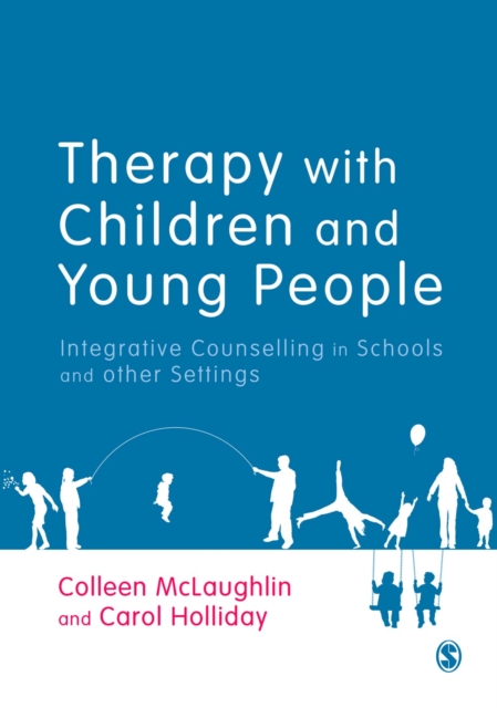 Therapy with Children and Young People : Integrative Counselling in Schools and other Settings, EPUB eBook