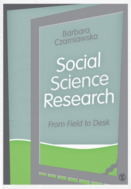 Social Science Research : From Field to Desk, Paperback / softback Book