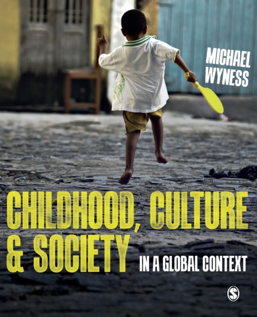 Childhood, Culture and Society : In a Global Context, Paperback / softback Book
