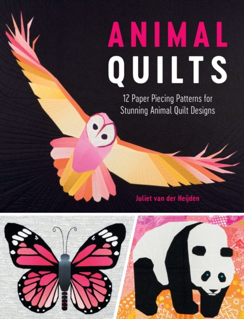 Animal Quilts : 12 Paper Piecing Patterns for Stunning Animal Quilt Designs, Paperback / softback Book