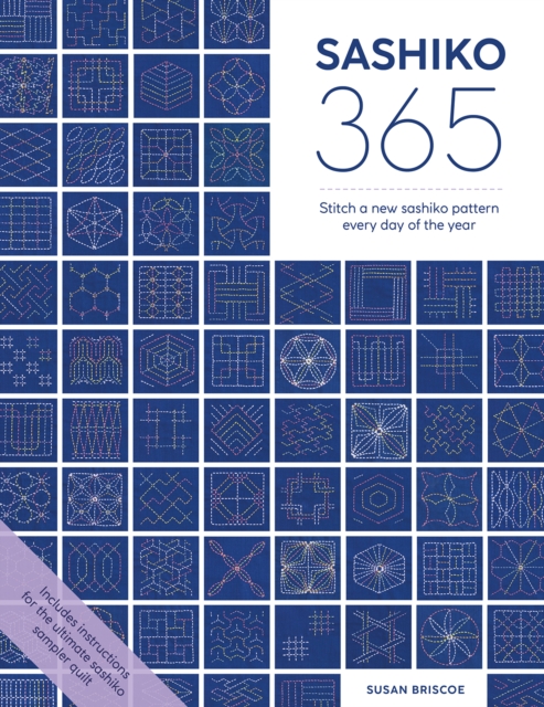 Sashiko 365 : Stitch a New Sashiko Pattern Every Day of the Year, Paperback / softback Book