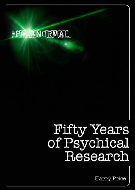 Fifty Years of Psychical Research, EPUB eBook