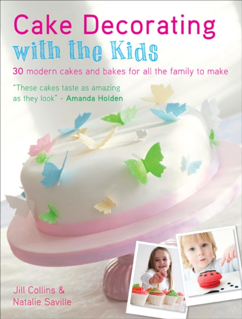 Cake Decorating with the Kids : 30 Modern Cakes and Bakes for All the Family to Make, EPUB eBook