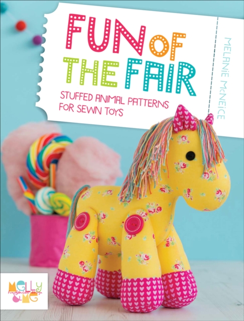 Fun of the Fair : Stuffed Animal Patterns for Sewn Toys, EPUB eBook