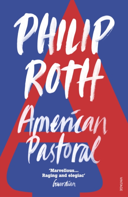 American Pastoral : The renowned Pulitzer Prize-Winning novel, EPUB eBook