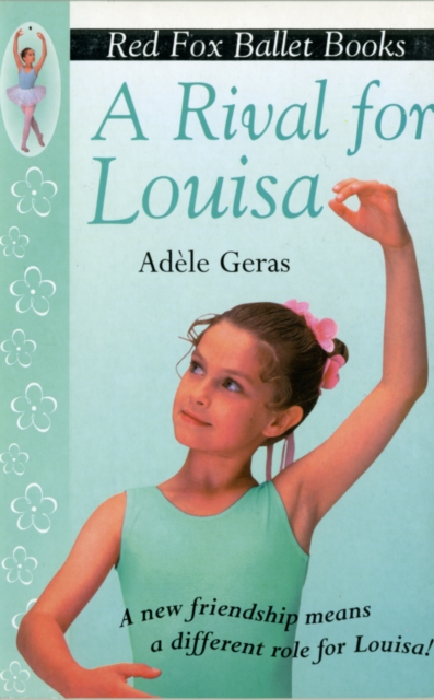 A Rival For Louisa : Red Fox Ballet Book 4, EPUB eBook