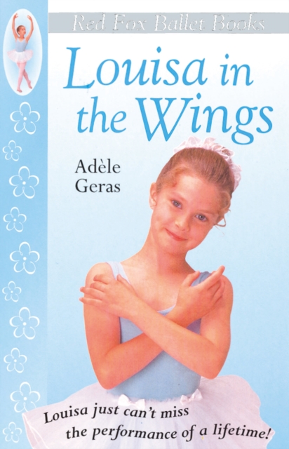 Louisa In The Wings : Red Fox Ballet Books 3, EPUB eBook