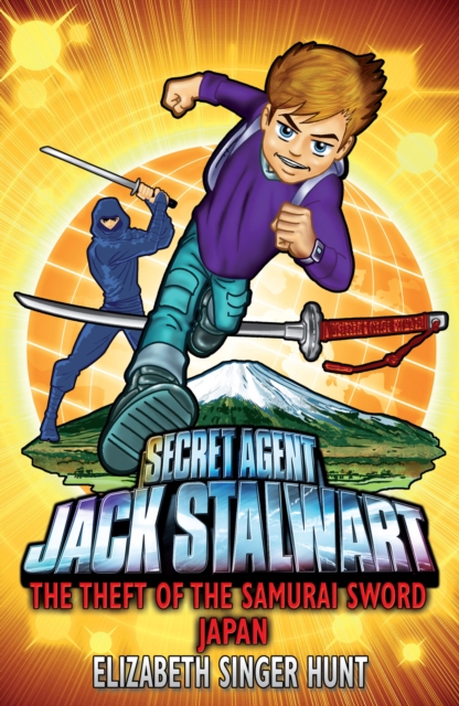 Jack Stalwart: The Theft of the Samurai Sword : Japan: Book 11, EPUB eBook