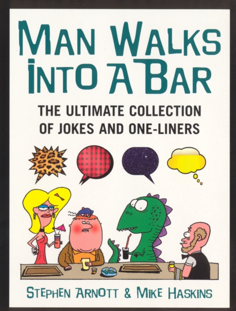 Man Walks Into A Bar : The Ultimate Collection of Jokes and One-Liners, EPUB eBook