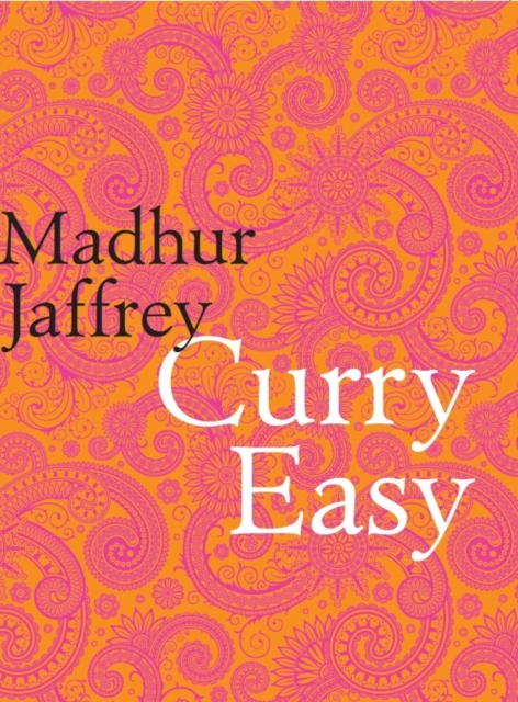 Curry Easy : 175 quick, easy and delicious curry recipes from the Queen of Curry, EPUB eBook