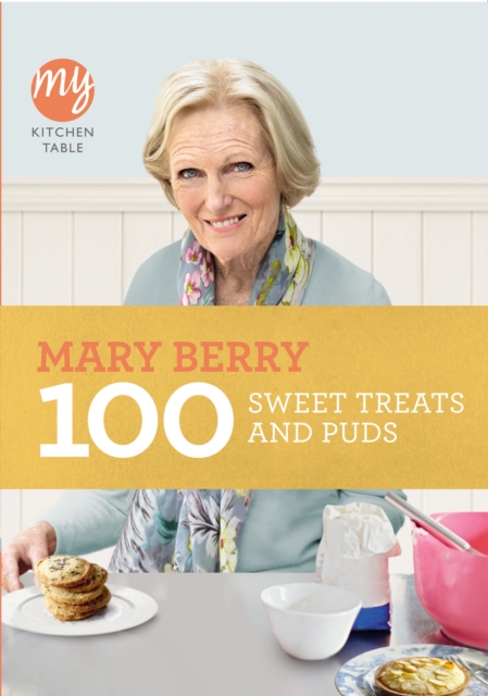 My Kitchen Table: 100 Sweet Treats and Puds, EPUB eBook