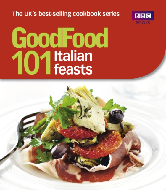 Good Food: 101 Italian Feasts : Triple-tested Recipes, EPUB eBook